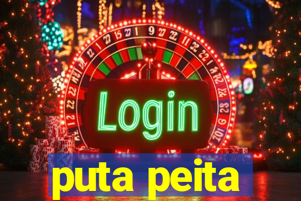 puta peita